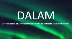 TN Decolonization of Arctic Library and Archives Metadata (DALAM)