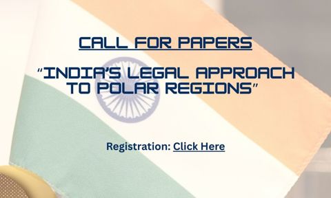 SM Call For Papers “India’S Legal Approach To Polar Regions”